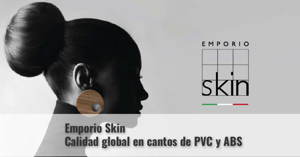 Emporio Skin es sinónimo de calidad y diseño junto a nuestro canto de PVC y ABS Conseguirás un acabado inmejorable.