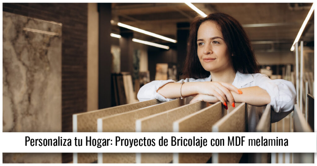 Mujer eligiendo tableros MDF melamina para proyectos de bricolaje y decoración
