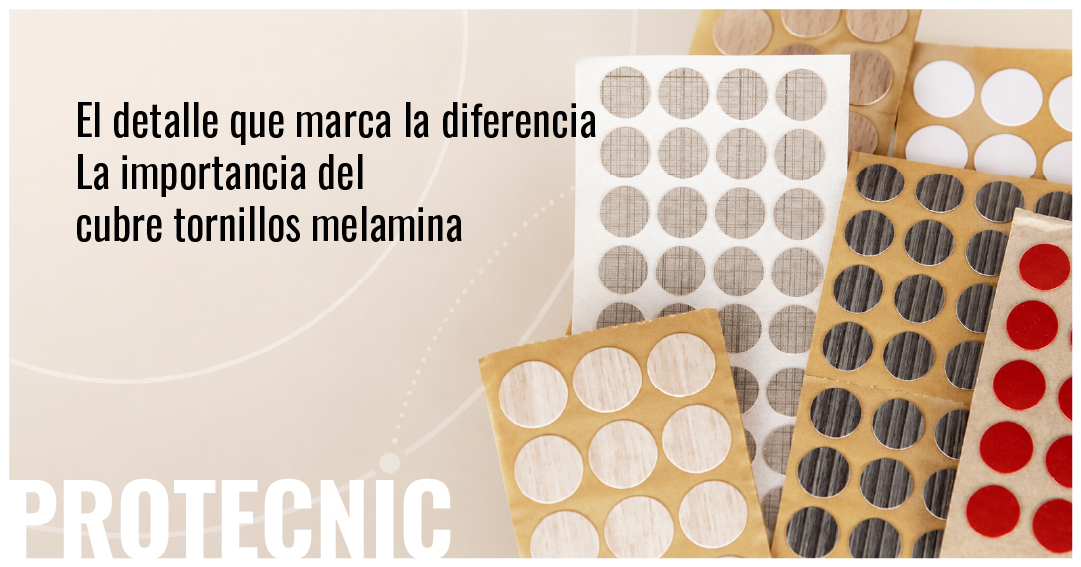 Cubre tornillos melamina en diferentes colores y acabados de Protecnic